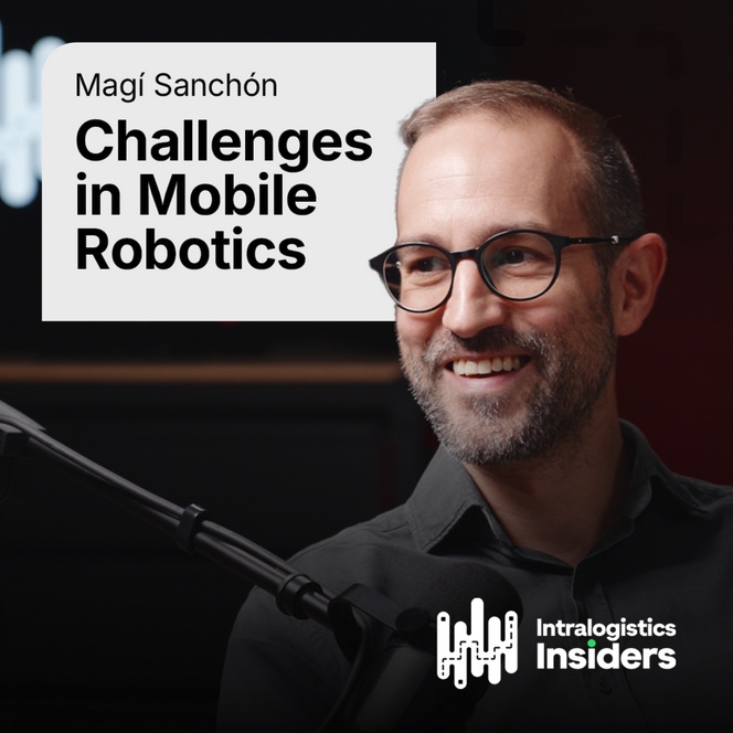 Magí Sanchón – Challenges in Mobile Robotics (Intralogistics Insiders)